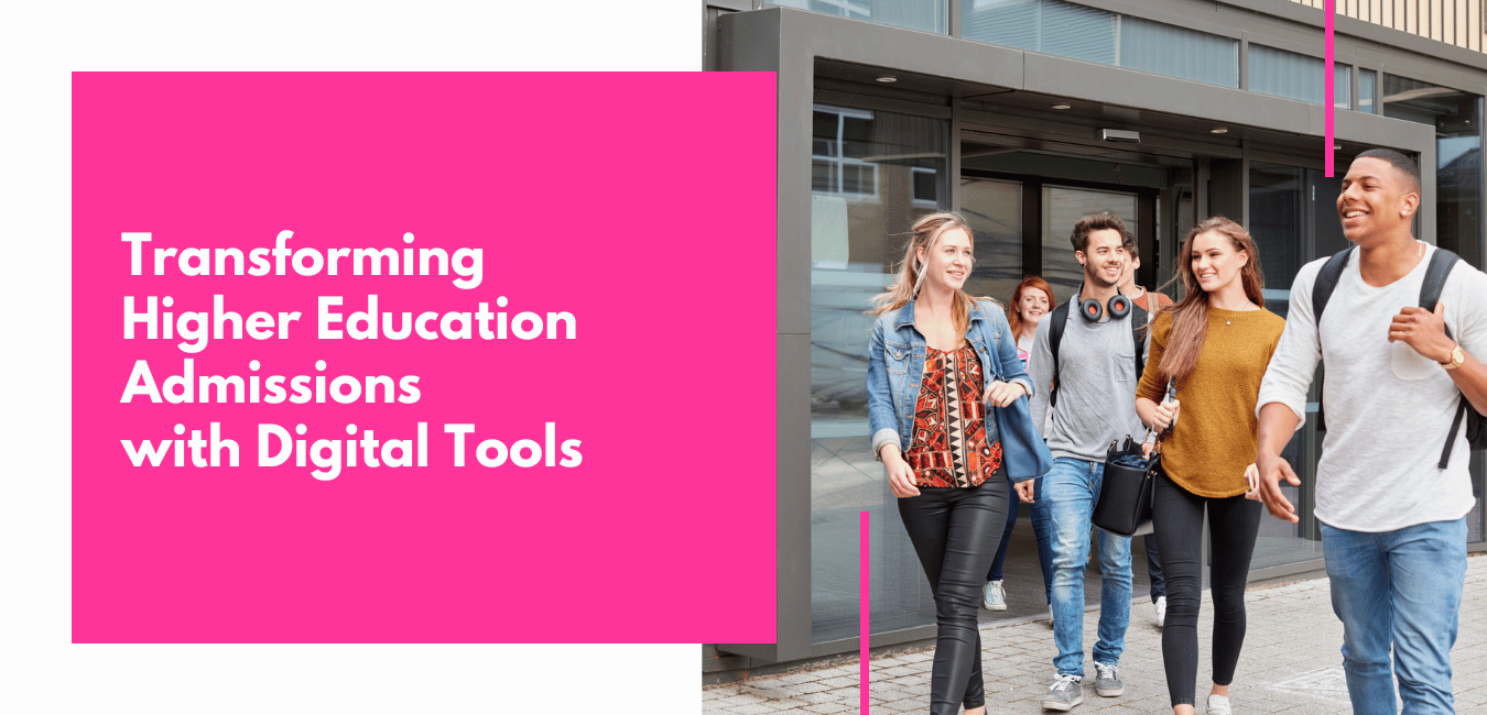 Transforming Higher Education Admissions with Digital Tools