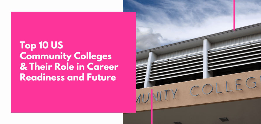 Top 10 US Community Colleges & Their Role in Career Readiness and Future