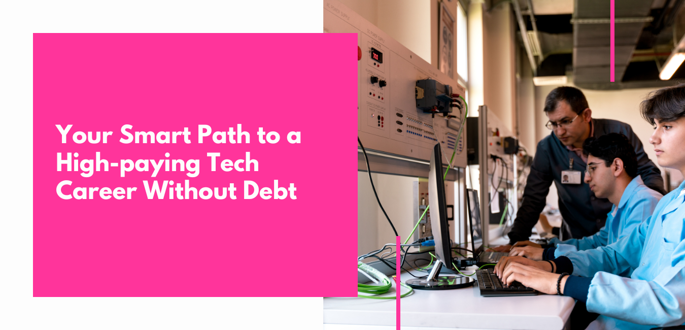 Your Smart Path to a High-paying Tech Career Without Debt