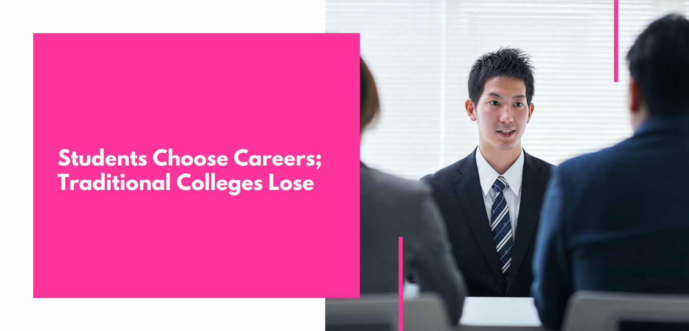 When Students Choose Careers Over Colleges, Traditional Institutions Lose