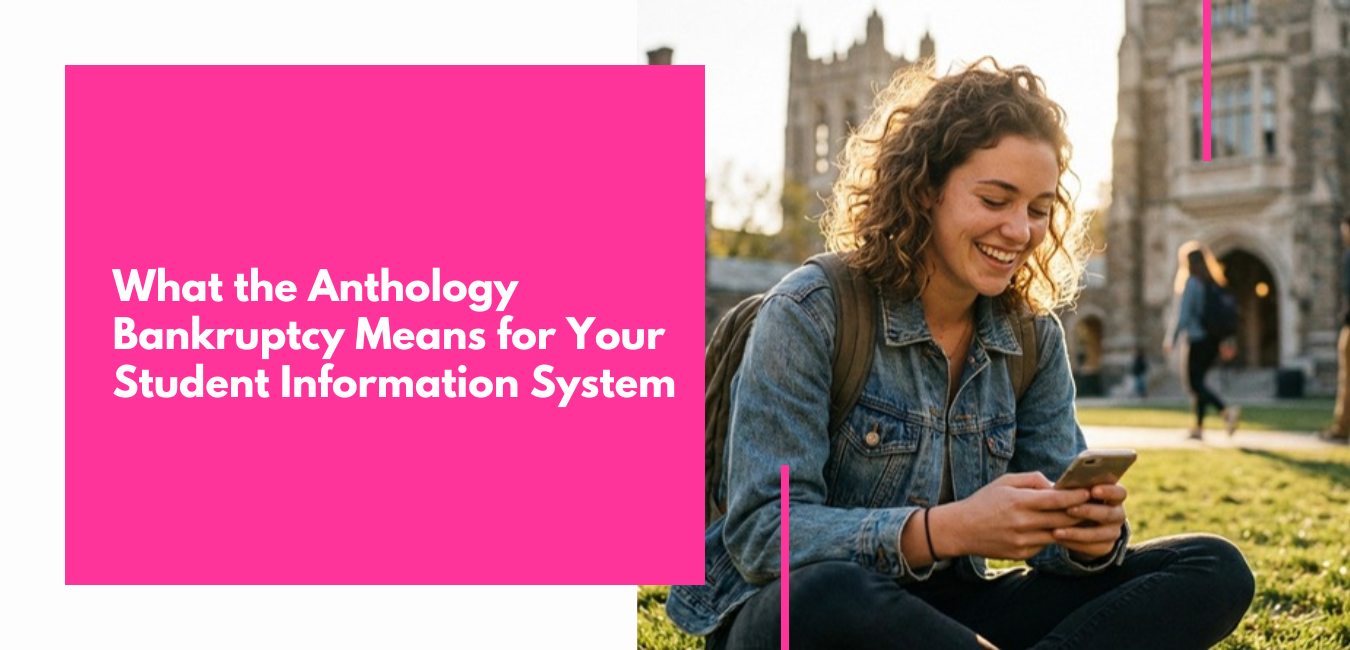 What the Anthology Bankruptcy Means for Your Student Information System