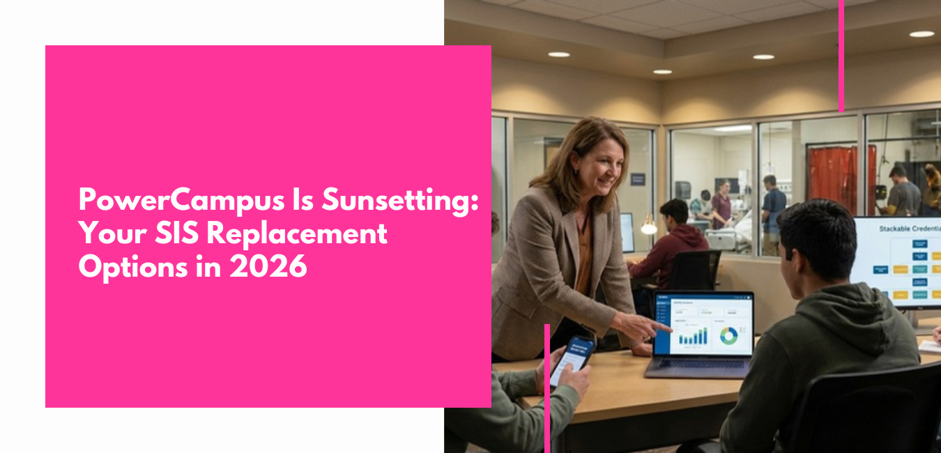 PowerCampus Is Sunsetting: Your SIS Replacement Options in 2026
